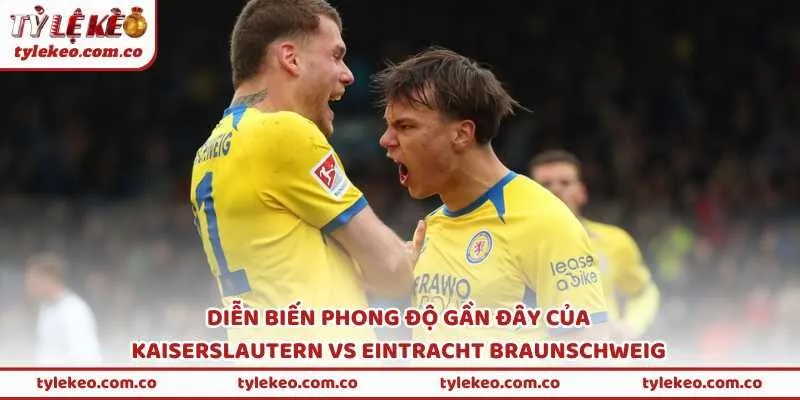 Diễn biến phong độ gần đây của Kaiserslautern vs Eintracht Braunschweig